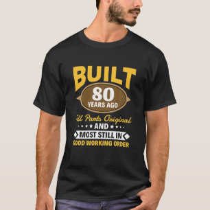 80. Geburtstag Mann Frau vor 80 Jahren gebaut T-Shirt