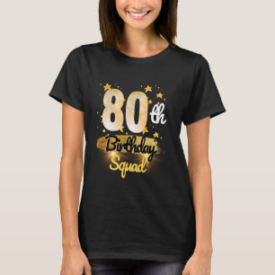 80. Geburtstag Squad Funny 80 Jahre alt Geburtstag T-Shirt