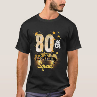 80. Geburtstag Squad Funny 80 Jahre alt Geburtstag T-Shirt