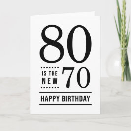 80. Geburtstag Weiß und Schwarz 80 ist die neue 70 Karte