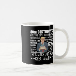 80. Geburtstags-Design - Lustiges Trump-Zitat zum Kaffeetasse