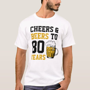 80. Geburtstagsfeier & Biere bis 80 Jahre T-Shirt