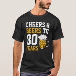 80. Geburtstagsfeier & Biere bis 80 Jahre T-Shirt
