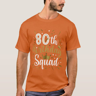 80. Geburtstagstruppe Lustige Party 80 Jahre alte  T-Shirt