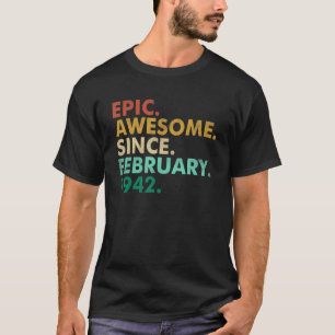 80 Jahre alt Epic Phantastisch seit Februar 1942 8 T-Shirt