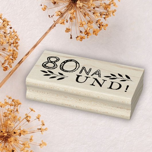 80 Na und Funny Deutch 80. Geburtstag Gummistempel