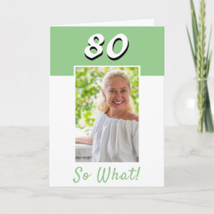 80 Na und Inspirationsfoto 80. Geburtstagskarte Karte