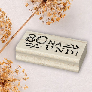 80 Na und Lustig Deutsch 80. Geburtstag Gummistempel