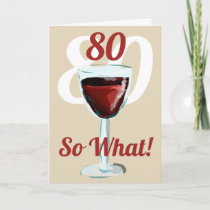 80 Na und Motivations Rotwein 80. Geburtstag Karte