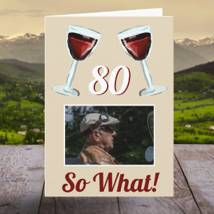 80 Na und Motivations-Rotwein 80. Geburtstag Karte