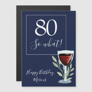 80 na und Rotwein Glas Lustiger 80. Geburtstag Magnetkarte