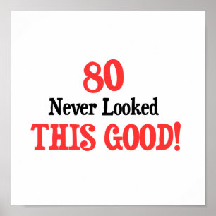80 sah so gut nie aus poster