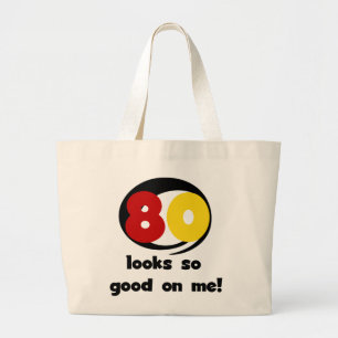 80 sieht mir so gut aus wie T - Shirt und Geschenk Jumbo Stoffbeutel