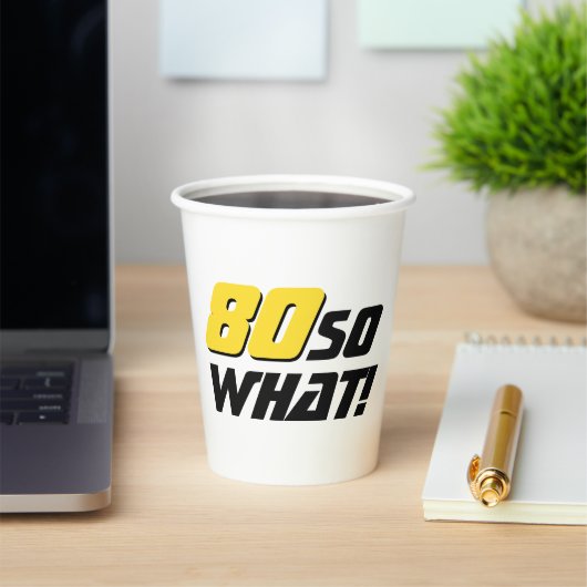 80 So, was lustiges Zitat 80. Geburtstag Pappbecher (InSitu)