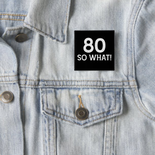 80 So was - Witziger 80. Geburtstag Button