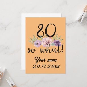 80 So What 80. Geburtstag Lustig Einladung