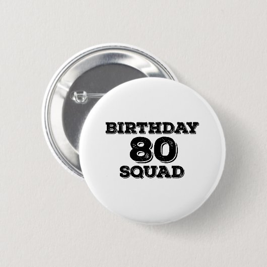 80 Squad Geburtstagsdesigns Button (Vorne & Hinten)