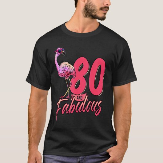 80 und fabelhafte 80. Flamingo Geburtstag T-Shirt (Vorderseite)