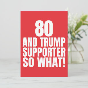 80 und Trump Unterstützer so, was lustig Trump Einladung
