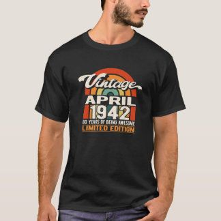 80 Years Of Being Awesome April 1942 Vintage 80Th T-Shirt