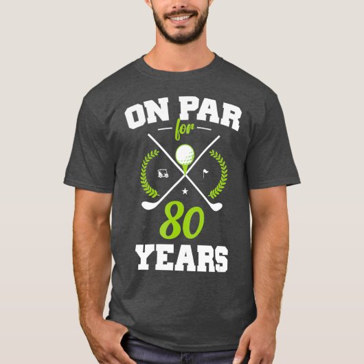 80 Years Old Happy 80th Birthday for Golfers T-Shirt (Vorderseite)