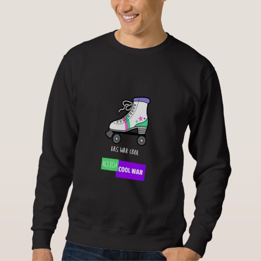 80er 90er Jahre Party Klamotten  Disco Roller Roll Sweatshirt (Vorderseite)