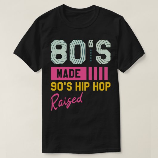 80er aus 90er Jahren Hip Hop Raised Retro T-Shirt (Design vorne)