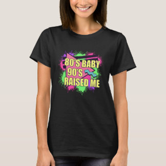 80er-Baby 90er haben mich großgezogen T-Shirt