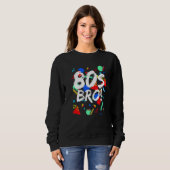80er Bro 1980er Jahre Party Achtzigers Stil Muster Sweatshirt (Vorne ganz)