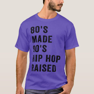 80er gemacht 90er Hip Hop erzogen Lustig Retro Vin T-Shirt