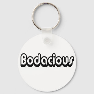 80er Jahre Catchphrase bodacious auf einem Schlüss Schlüsselanhänger