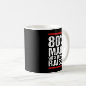 80er Jahre Made 90er Hip Hop erhöht Bekleidung Kaffeetasse (VorderseiteRechts)