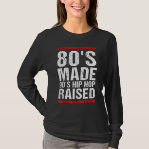 80er Jahre Made 90er Hip Hop erhöht Bekleidung T-Shirt