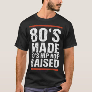 80er Jahre Made 90er Hip Hop erhöht Bekleidung T-Shirt