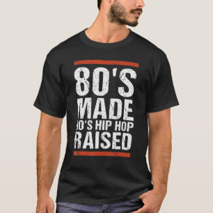 80er Jahre Made 90er Hip Hop erhöht Bekleidung T-Shirt