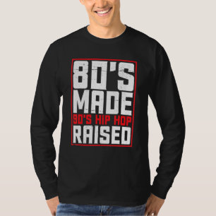 80er Jahre Made 90er Hip Hop erhöht Coole Retro Vi T-Shirt