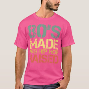 80er Jahre Made 90er Hip Hop zog lustigen Old Scho T-Shirt