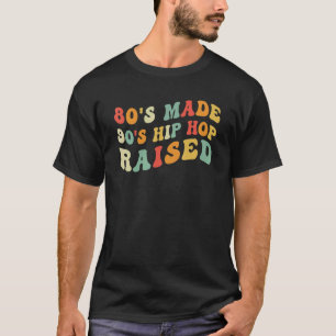 80er machten 90er Hip Hop groß, Retro Groovy T-Shirt