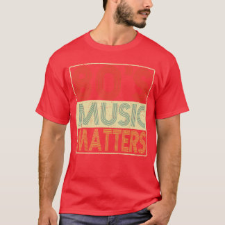 80er Musik 80er Musik ist wichtig Vintage Retro Ge T-Shirt