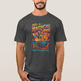 80er Radical BMX  T-Shirt