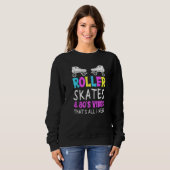 80er Skate für einen Roller-Skater Sweatshirt (Vorne ganz)