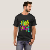 80er Vibe 1980er Fashion 80er Outfit Achtzigties 8 T-Shirt (Vorne ganz)