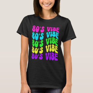 80er Vibe Retro Vintage 1980er 80er Styles Party M T-Shirt