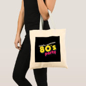 80er völlig phantastisch Party Tote Tasche (Vorderseite (Produkt))