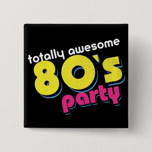 80er völlig phantastisches Party Button (Vorderseite)