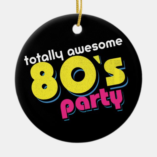 80er völlig phantastisches Party Keramik Ornament (Vorne)