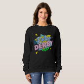 80s Retro Roller Derby Party Roller Derby For Wo Sweatshirt (Vorne ganz)