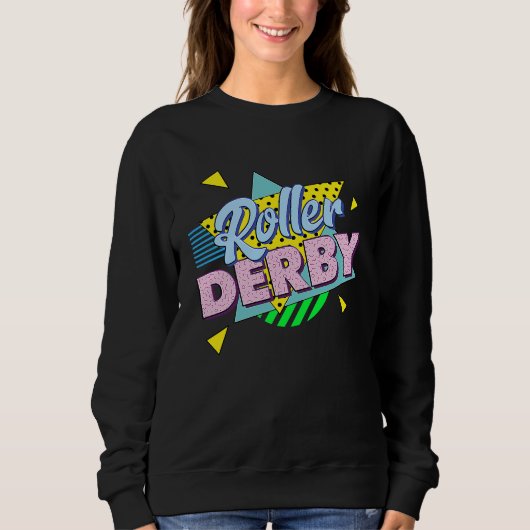80s Retro Roller Derby Party Roller Derby For Wo Sweatshirt (Vorderseite)