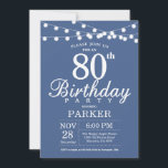 80th Birthday Invitation Blue Einladung<br><div class="desc">80th Birthday Invitation with String Lights. Blue Background. Women Men or Women Birthday. 13th 15th 16th 18th 20th 21st 30th 40th 50th 60th 70th 80th 90th 100th,  Any age. For further customization,  please click the "Customize it" button and use our design tool to modify this template.</div>