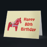 80th Birthday Red Dala Horse Card Karte<br><div class="desc">Red Dala Horse Greeting Card is from a wooden ornament by Juia Morrill</div>